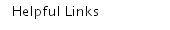 Helpful Links